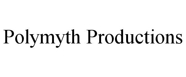  POLYMYTH PRODUCTIONS