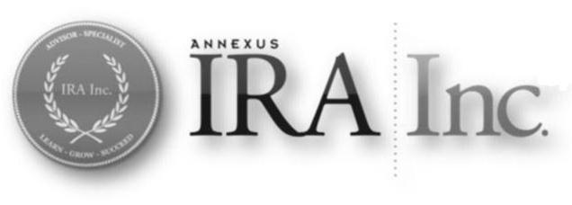  ANNEXUS IRA INC. ADVISOR-SPECIALIST IRA INC. LEARN - GROW - SUCCEED