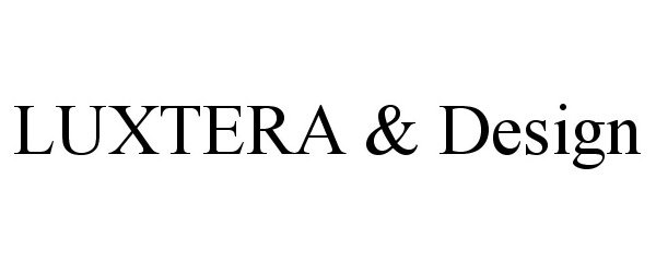 Trademark Logo LUXTERA &amp; DESIGN