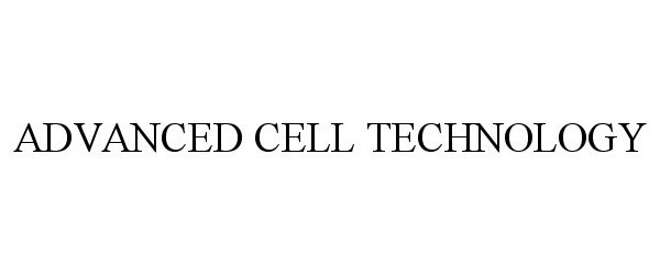  ADVANCED CELL TECHNOLOGY