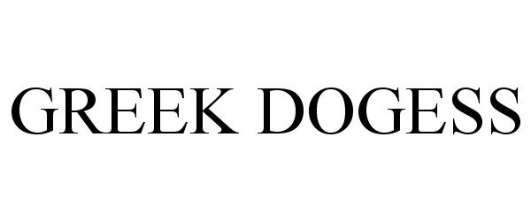 Trademark Logo GREEK DOGESS