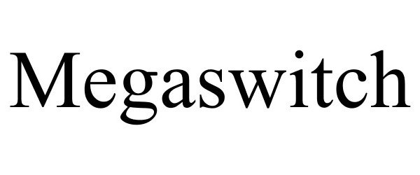 Trademark Logo MEGASWITCH