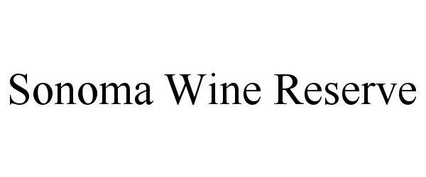 Trademark Logo SONOMA WINE RESERVE