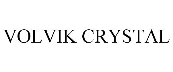 Trademark Logo VOLVIK CRYSTAL
