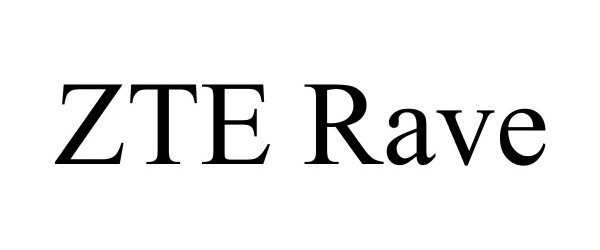 Trademark Logo ZTE RAVE