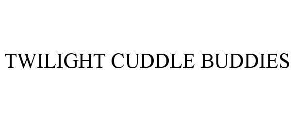 Trademark Logo TWILIGHT CUDDLE BUDDIES