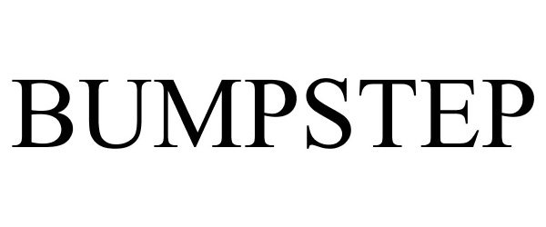 Trademark Logo BUMPSTEP