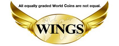  ALL EQUALLY GRADED WORLD COINS ARE NOT EQUAL WINGS