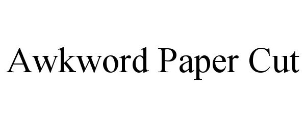  AWKWORD PAPER CUT