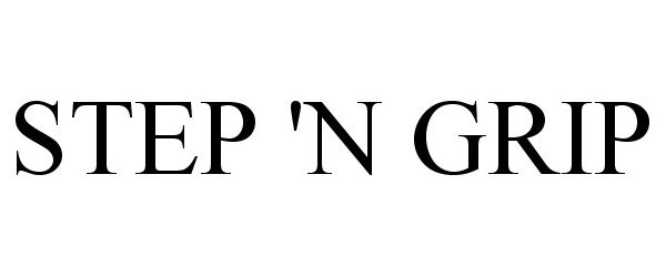 Trademark Logo STEP 'N GRIP