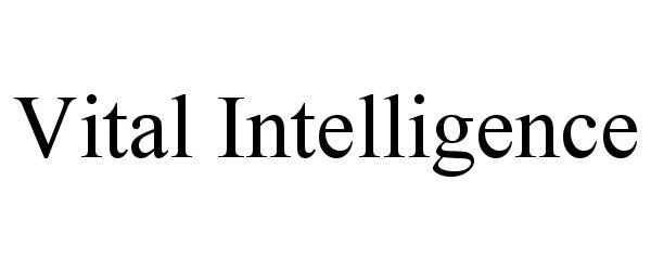 Trademark Logo VITAL INTELLIGENCE