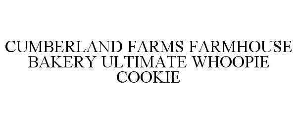  CUMBERLAND FARMS FARMHOUSE BAKERY ULTIMATE WHOOPIE COOKIE