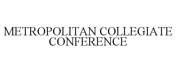  METROPOLITAN COLLEGIATE CONFERENCE