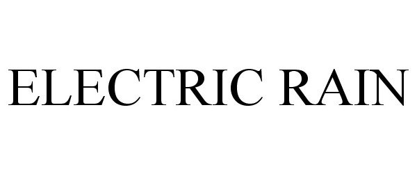 Trademark Logo ELECTRIC RAIN