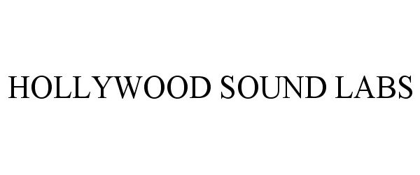 Trademark Logo HOLLYWOOD SOUND LABS