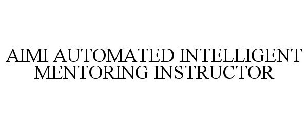  AIMI AUTOMATED INTELLIGENT MENTORING INSTRUCTOR