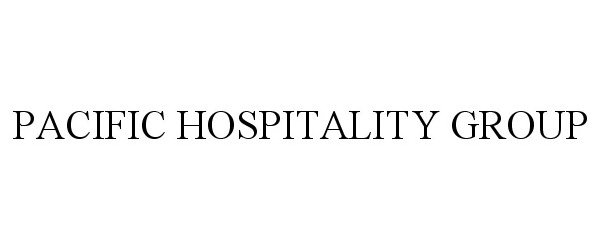  PACIFIC HOSPITALITY GROUP