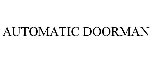  AUTOMATIC DOORMAN