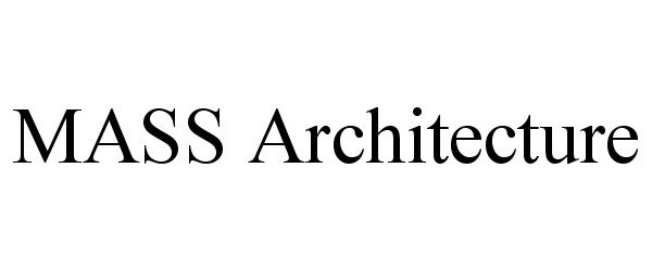 Trademark Logo MASS ARCHITECTURE