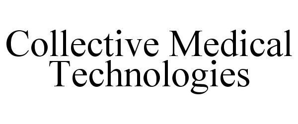  COLLECTIVE MEDICAL TECHNOLOGIES