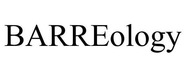 Trademark Logo BARREOLOGY