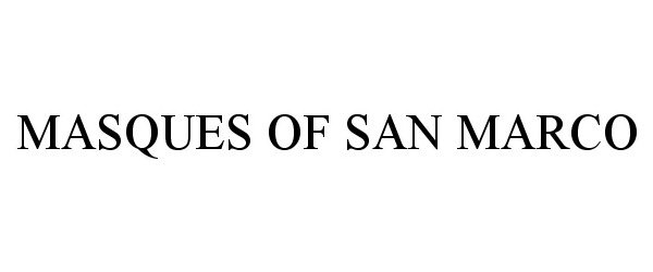 Trademark Logo MASQUES OF SAN MARCO