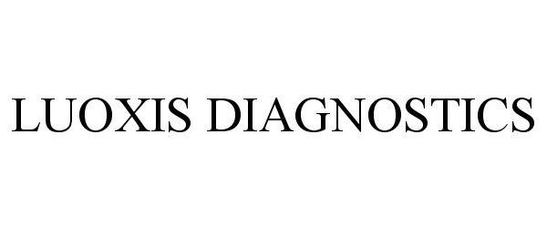 Trademark Logo LUOXIS DIAGNOSTICS