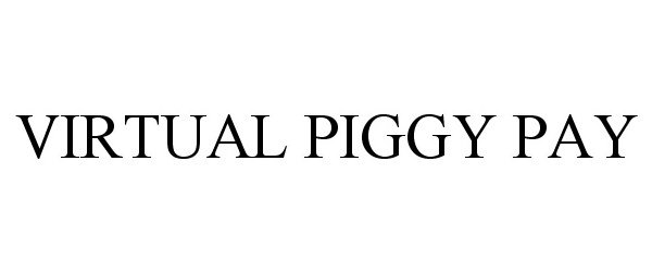  VIRTUAL PIGGY PAY