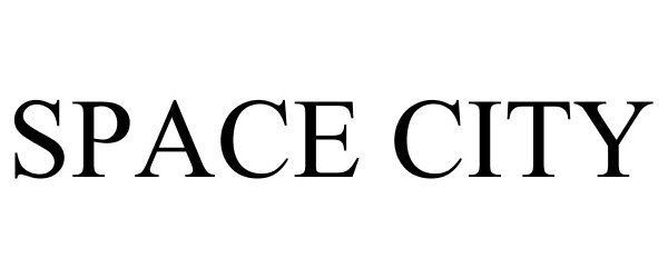 Trademark Logo SPACE CITY