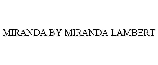 MIRANDA BY MIRANDA LAMBERT