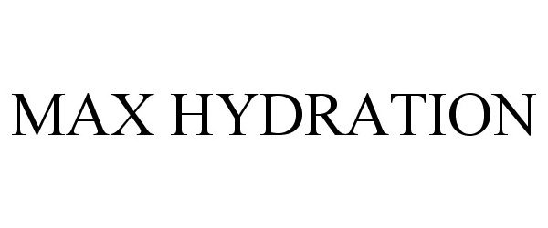 Trademark Logo MAX HYDRATION