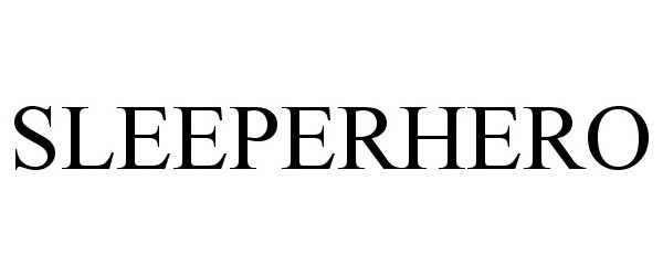 Trademark Logo SLEEPERHERO