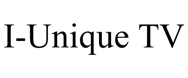 Trademark Logo I-UNIQUE TV