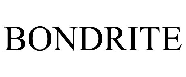 Trademark Logo BONDRITE