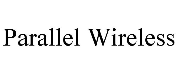 Trademark Logo PARALLEL WIRELESS