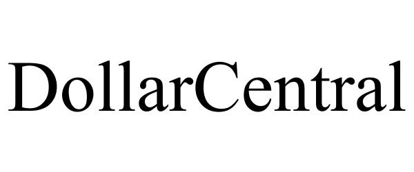 Trademark Logo DOLLARCENTRAL