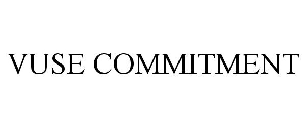  VUSE COMMITMENT