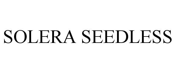 Trademark Logo SOLERA SEEDLESS