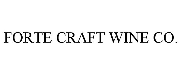 Trademark Logo FORTE CRAFT WINE CO.
