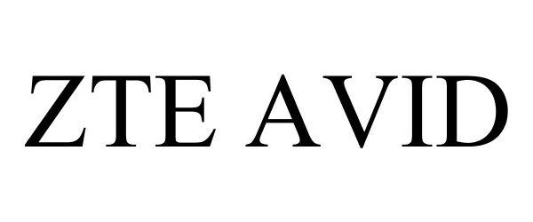 Trademark Logo ZTE AVID