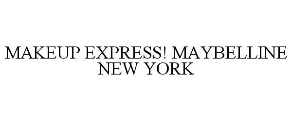  MAKEUP EXPRESS! MAYBELLINE NEW YORK
