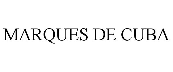 Trademark Logo MARQUES DE CUBA