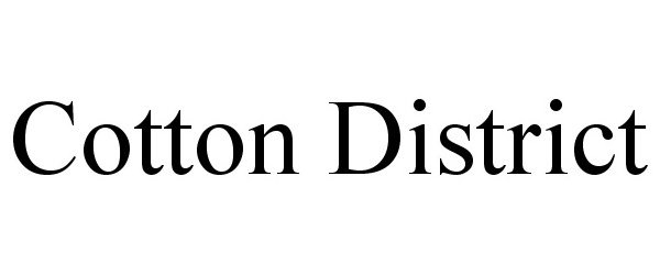 Trademark Logo COTTON DISTRICT