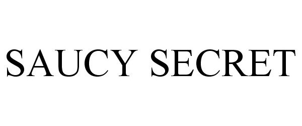 Trademark Logo SAUCY SECRET