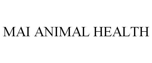  MAI ANIMAL HEALTH