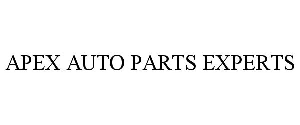 Trademark Logo APEX AUTO PARTS EXPERTS