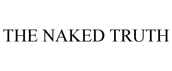  THE NAKED TRUTH