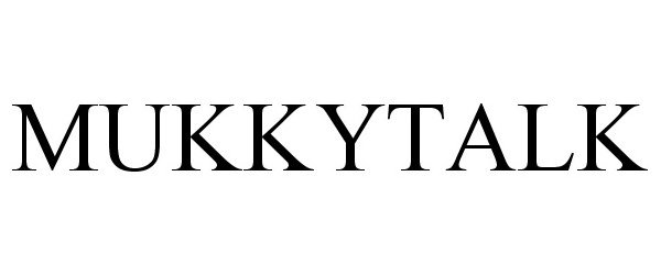 Trademark Logo MUKKYTALK
