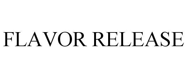 Trademark Logo FLAVOR RELEASE