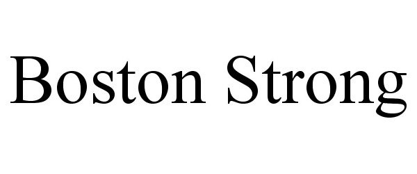 Trademark Logo BOSTON STRONG